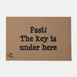 La clé est sous ici le tapis de porte