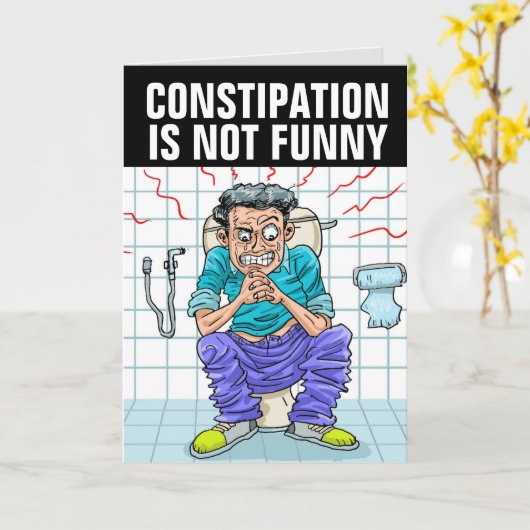 LA CONSTIPATION N'EST PAS UNE CARTE D'ANNIVERSAIRE (Fleur jaune)