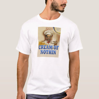 La crème de Barack du T-shirt de Nothin