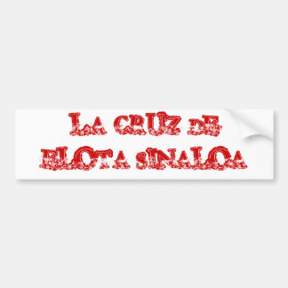 LA CRUZ DE ELOTA SINALOA BUMPERSTICKER