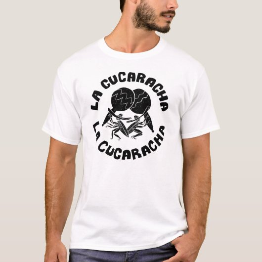 La Cucaracha, La Cucaracha T-shirt (Voorkant)