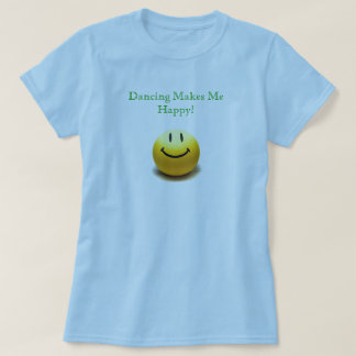 La danse me fait le T-shirt heureux