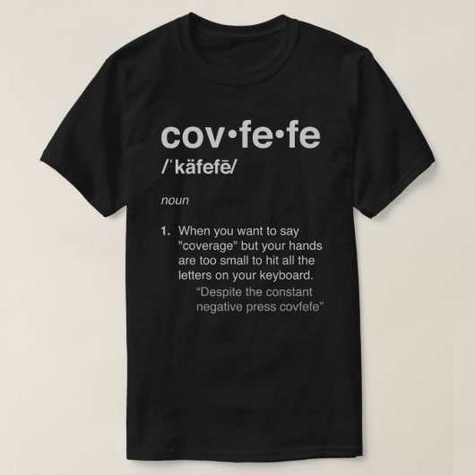 La définition du T-shirt indispensable de Covfefe (Design devant)