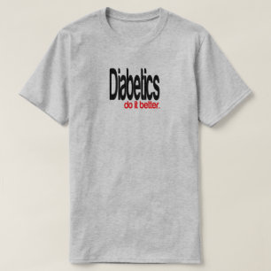 La diabétique fait mieux de plaisanter T-shirt