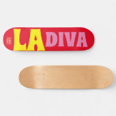 LA DIVA Skateboard (Horz)