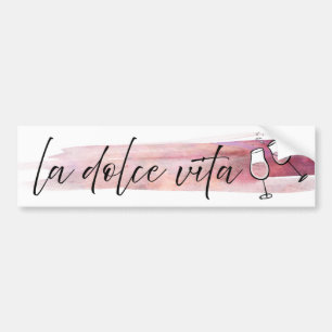 La Dolce Vita - Het zoete leven met wijn Bumpersticker
