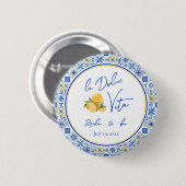 La Dolce Vita Italiaans Vrijgezellenfeest Bruid To Ronde Button 5,7 Cm (Voorkant /achterkant)