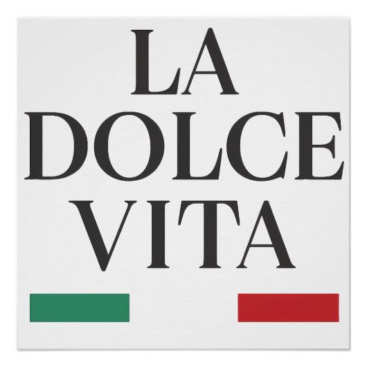 La Dolce Vita Italien Glossy Poster (Devant)