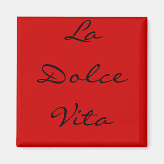 La Dolce Vita Magneet