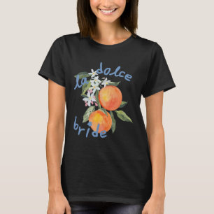 La Dolce Vita Meisjesuitje Italië Bruid Amalfi Mei T-shirt