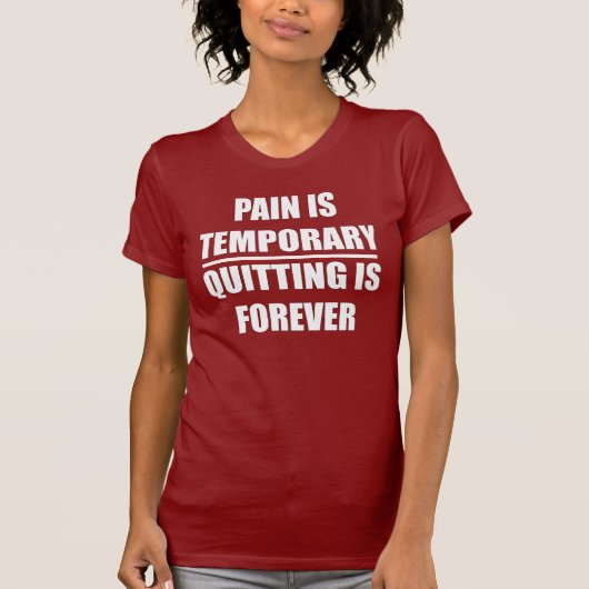 La douleur est provisoire - T-shirt de forme (Devant)