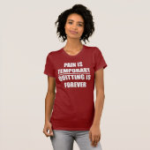 La douleur est provisoire - T-shirt de forme (Devant entier)