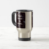 La DOULEUR EST VRAIE tasse de voyage (Devant gauche)