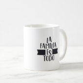 La Familia Es Todo Mug (Devant droit)