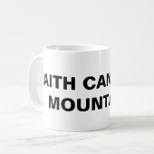"La foi peut déplacer les montagnes" Mug classique (Devant gauche)