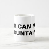 "La foi peut déplacer les montagnes" Mug classique (Centre)