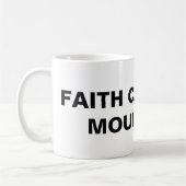 "La foi peut déplacer les montagnes" Mug classique (Gauche)