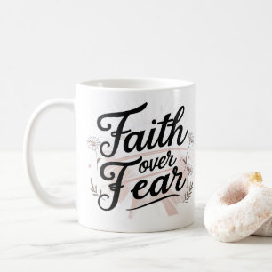 La foi plutôt que la peur Mug floral motivant