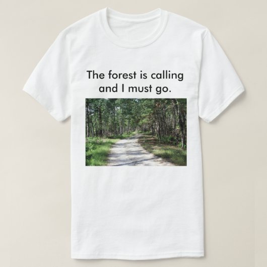 La forêt des hommes appelle le T-shirt (Design devant)