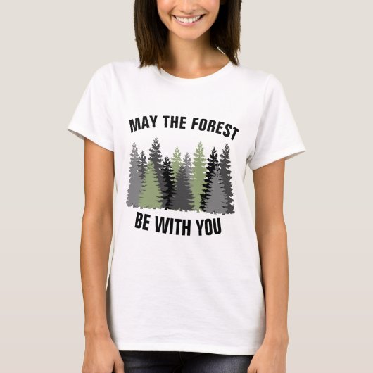 LA FORÊT POURRAIT ÊTRE AVEC VOUS T-SHIRTS (Devant)