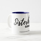 La fraternité féministe de tasse sauve les vies (Devant gauche)