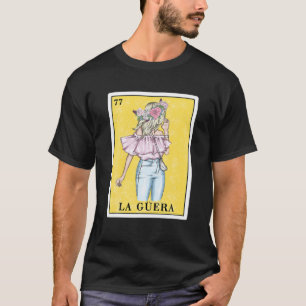 La Guera loterij cadeau voor bonzen Mexicaanse lot T-shirt