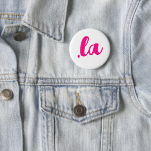 ,la Kamala comma spreek heet roze tekst uit Ronde Button 5,7 Cm