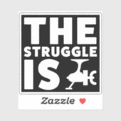 La lutte est Reel Funny Sticker de pêche (Feuille)