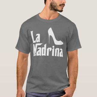 La Madrina Godmother Comadre Peetouder Cadeau grap T-shirt