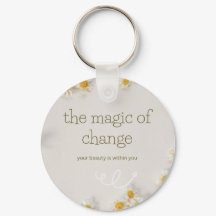 la magie du changement, porte-clés