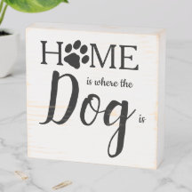 La maison est là où se trouve le chien