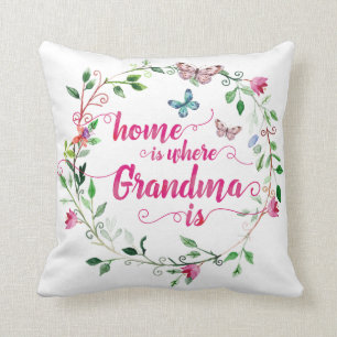 La maison est le lieu où Grand-mère est Coussin