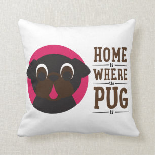 La maison est où le carlin est coussin noir de