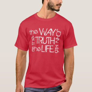 La manière la vérité et le T-shirt de 14:6 de John