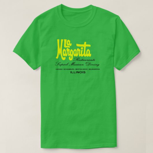La Margarita Restaurants de Illinois T-Shirt (Design devant)