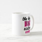 La Meilleure Grande Soeur Jamais Mug (Devant droit)