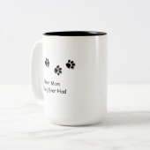 La meilleure maman un chien a jamais eu la tasse (Devant gauche)