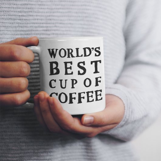 LA MEILLEURE TASSE DE CAFÉ AU MONDE