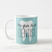 La meilleure tasse de café du dentiste du monde (Gauche)