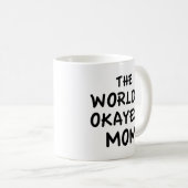 La Mug de café maman la plus Okayest au monde (Devant droit)