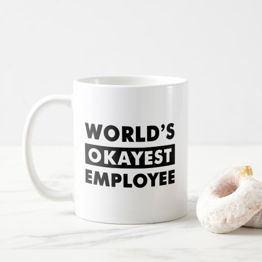 La Mug personnalisée de l'employé le plus Okayest  (Avec donut)