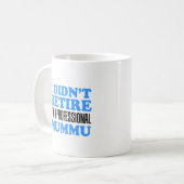 La Mug Professional Mummu n'a pas été retirée (Devant gauche)