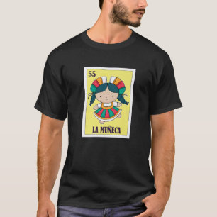 La Muñeca Mexican Lottery, Doll Mexican Bingo Card T-shirt