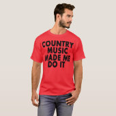 La Musique De Pays M'A Fait Le Faire — T-Shirt (Devant entier)