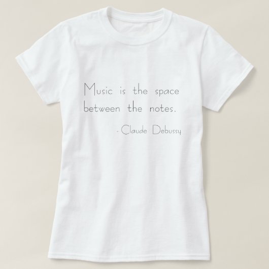 La "musique est l'espace T-shirt entre notes" (Design devant)