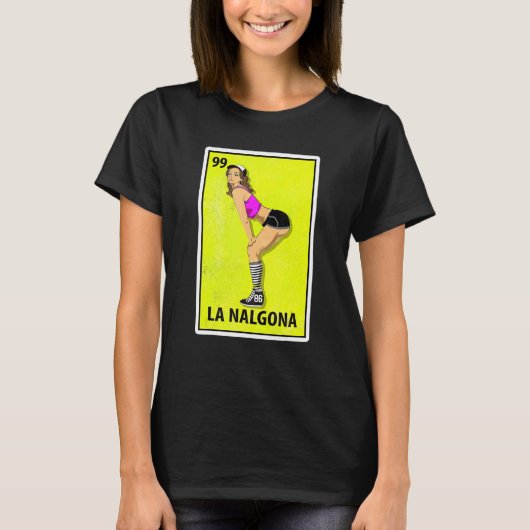 La Nalgona Mexican Parody Lottery T-shirt (Voorkant)