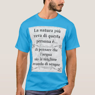 La natura più vera... bere acqua vita saluut t-shirt