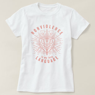 La non-violence est ma langue d'amour T-shirt de c