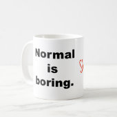 La normale est tasse ennuyeuse (Devant gauche)