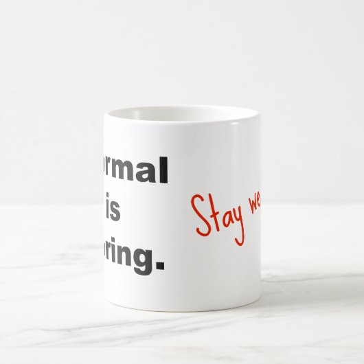 La normale est tasse ennuyeuse (Centre)